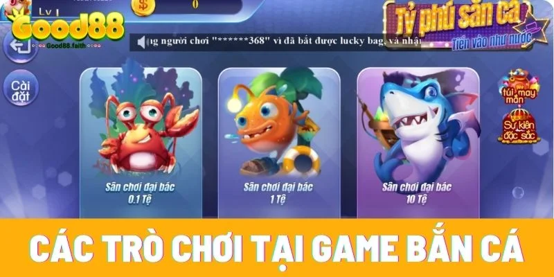 Các trò chơi có mặt tại game Bắn Cá Đổi Thưởng