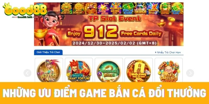 Những ưu điểm tại game bắn cá đổi thưởng Good88