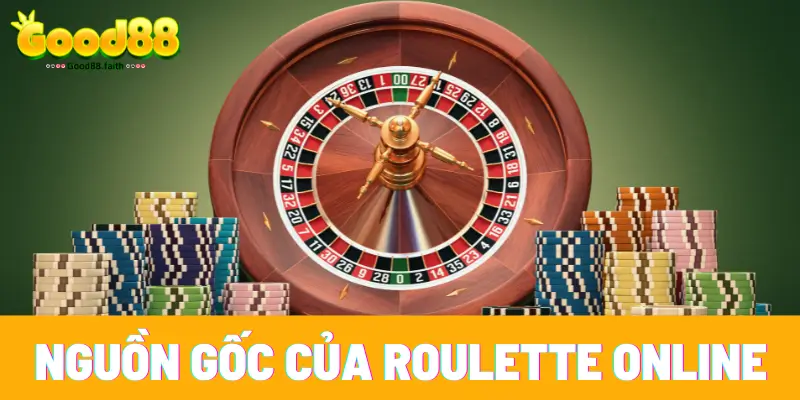 Roulette có nguồn gốc tại Mỹ